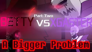 BETTY VS XGASTER "A Bigger Problem" | By Lucian Lego