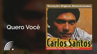 Carlos Santos - Quero Você - Carlos Santos, Vol. 4