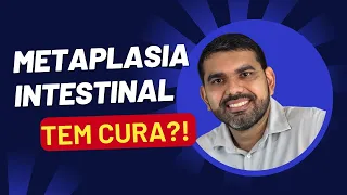 O que comer ? Como cuidar da Metaplasia intestinal? Tem como tratar? #gastrite #refluxo #cancer