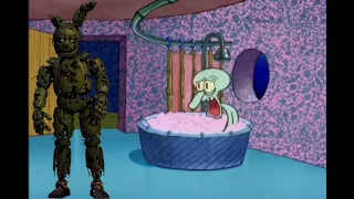 Springtrap visits squidward