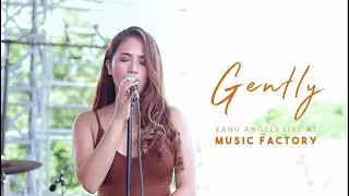 Xanu Angels - Gently (Live @ Music Factory)