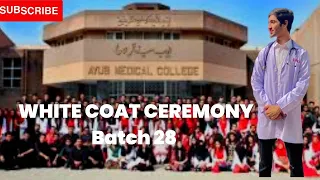 WHITE COAT CEREMONY|BATCH 2028|AYUB MEDICAL COLLEGE #mbbs #doctors #dream#motivation#1stmedicalvlog