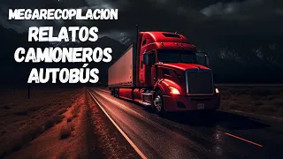 ¡MEGARECOPILACIÓN! RELATOS DE CAMIONEROS: ¡LOS MÁS ATERRADORES! TRAILEROS HORROR EN LA RUTA