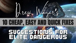 10 Cheap, Easy and Quick suggestions to enhance Elite Dangerous