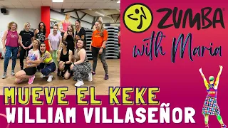 William Villaseñor - Mueve El Keke - ZUMBA®// choreo by Maria