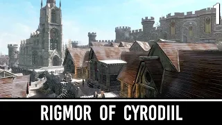 Skyrim Mods: Rigmor of Cyrodiil - Part 1