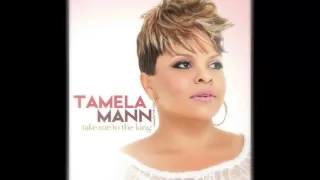 Tamela Mann - Take Me To The King