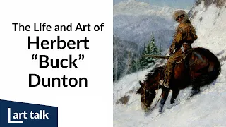 ART TALK | The Life and Art of Herbert “Buck” Dunton