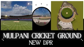 Mulpani Cricket Ground: New DPR