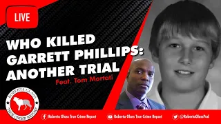 Who Killed Garrett Phillips: Another Trial