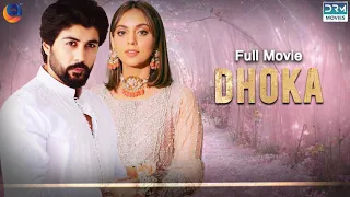 Dhoka | Full Film | Ali Josh, Maryam Noor | A Sad Love Story | C3C2F