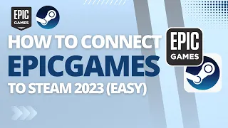 How To Connect Epicgames To Steam 2023 (Simple)