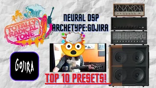 Neural DSP - Archetype:Gojira - Top 10 Presets!