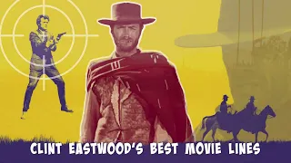 Clint Eastwood's Best Movie Lines