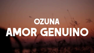 Ozuna - Amor Genuino (LETRA/LIRYCS)