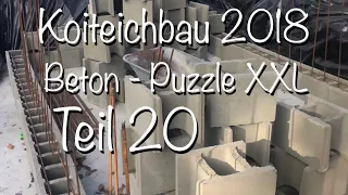 Teichbau Koiteichbau 2018 Teil 20 Das Betonsteinpuzzle XXL