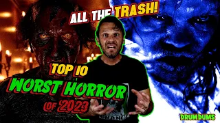 Top 10 Absolute WORST HORROR Movies of 2023