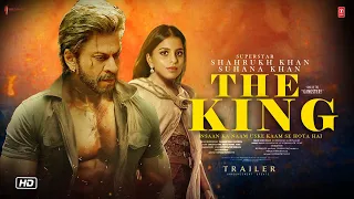 The King Trailer Announcement Releasing Update | Shahrukh Khan | Suhana Khan |Siddharth A