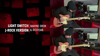 Light Switch (J-Rock Version) - Guitar Playthrough | Shayne Orok & RickyJab