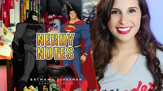 Nerdy Notes #4: Batman v. Superman: Dawn of Justice