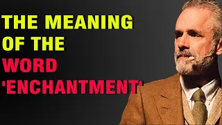 Jordan Peterson & Chloé Valdary: The meaning of the word ‘enchantment’