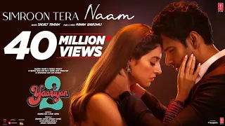 Simroon Tera Naam (Full Video): Yaariyan2| Divya, Yash | Manan, Sachet | Radhika,Vinay |Bhushan K