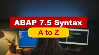 A to Z of SAP ABAP 7.5 Syntax