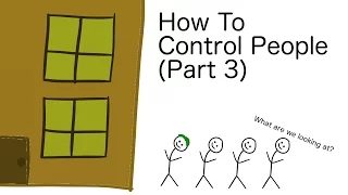 How To Control People (Part 3): Humans Like Being Right