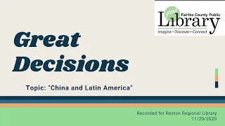 Great Decisions : China and Latin America