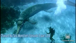 Chased by sea Monsters -  Episode 2 : Into the jaws of death (Part 2)