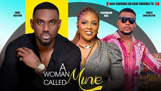A Woman Called Mine (Full Movie): Nigerian Movies | Eddie Watson & Paschaline Alex - Movies 2024