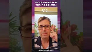 26º Domingo do Tempo Comum - Reflexão do Evangelho