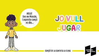 JO VULL JUGAR | Cantata LA CLIKA (música infantil catalana)