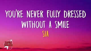 Sia - You're Never Fully Dressed Without A Smile (Lyrics)