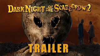 Dark Night Of The Scarecrow 2 📽️ HORROR TRAILER