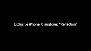 iPhone X Reflection Ringtone Trap Remix