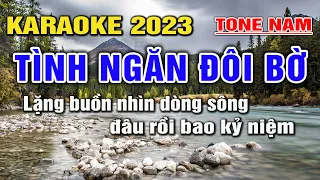 Tình Ngăn Đôi Bờ Karaoke Nhạc Sống Tone Nam I Beat Mới 2023 Dễ Hát Nhất I Karaoke Lâm Hiền