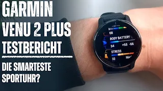 Garmin Venu 2 Plus Testbericht: Wie gut ist die neue Fitness Smartwatch?