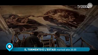 "Il tormento e l'estasi" - "Michelangelo e la Sistina", martedì 23 agosto dalle ore 20.55 su Tv2000