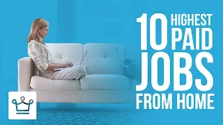 10 Highest Paid Jobs You Can Do From Home