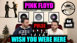 PINK FLOYD - WISH YOU WERE HERE LIVE (PULSE) | GOT ME EMOTIONAL!!! | FIRST TIME REACTION