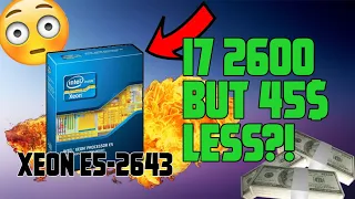 Testing i7-2600, BUT FOR 20$!! Xeon E5-2643 benchmarks in 2020 (11 Games tested)