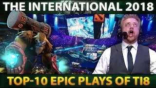 MOST EPIC PLAYS OF #TI8 - TOP 10 MOMENTS THE INTERNATIONAL 2018