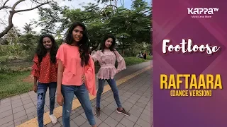 Raftaara - Riya Roy, Sheiya Johnson & Ann Mary Joesph - Footloose - Kappa TV