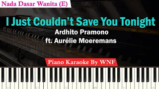 Ardhito Pramono ft. Aurélie Moeremans - I Just Couldn’t Save You Tonight Piano Karaoke Female Key