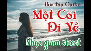 MỘT CÕI ĐI VỀ | Nghe để xả stress - Guitar hoà tấu