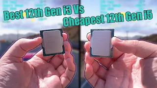 I3 12300 Vs I5 12400F - The Best i3 Vs The Cheapest i5