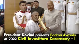 President Kovind presents Padma Awards at 2022 Civil Investiture Ceremony - I at Rashtrapati Bhavan