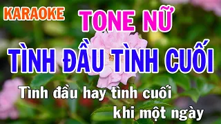 Tình Đầu Tình Cuối Karaoke Tone Nữ Nhạc Sống - Phối Mới Dễ Hát - Nhật Nguyễn