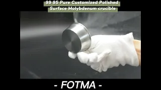 99 95 Pure Customized Polished Surface Molybdenum crucible